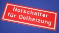Hinweisschild Notschalter f. Oelheizung ca.15x6cm rot