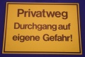 Hinweisschild Privatweg Durchgang a.e.Gefahr! ca.35x25cm